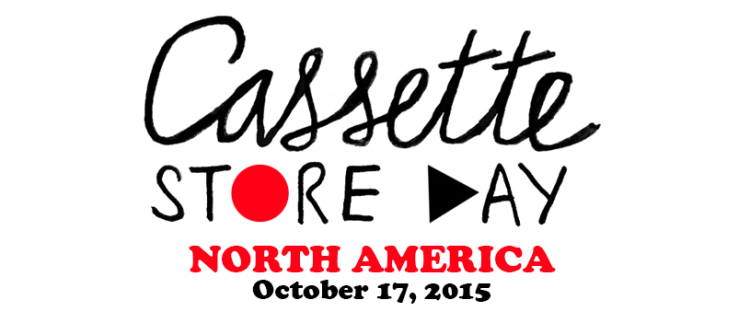 Cassette Store Day 2015 - October 17, 2015