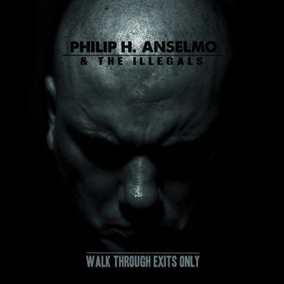 Philip H. Anselmo & The Illegals