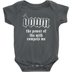 The Power of the Milk Compels Me Onesies